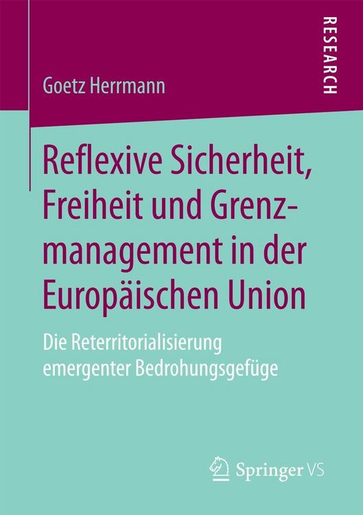 Produktbild: Reflexive Sicherheit, Freiheit und Grenzmanagement in der Europ&auml;ischen Union