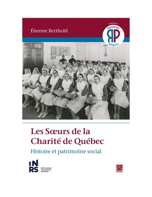 Produktbild: Les Soeurs de la Charit&eacute; de Qu&eacute;bec. Histoire et patrimoine social