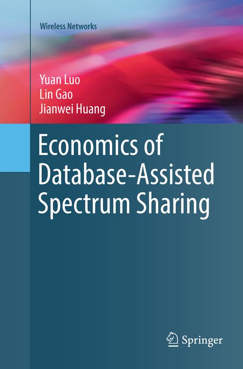 Produktbild: Economics of Database-Assisted Spectrum Sharing