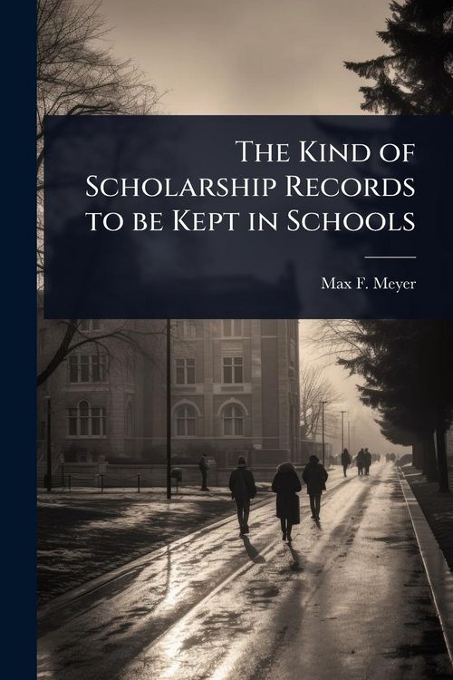 Produktbild: The Kind of Scholarship Records to be Kept in Schools