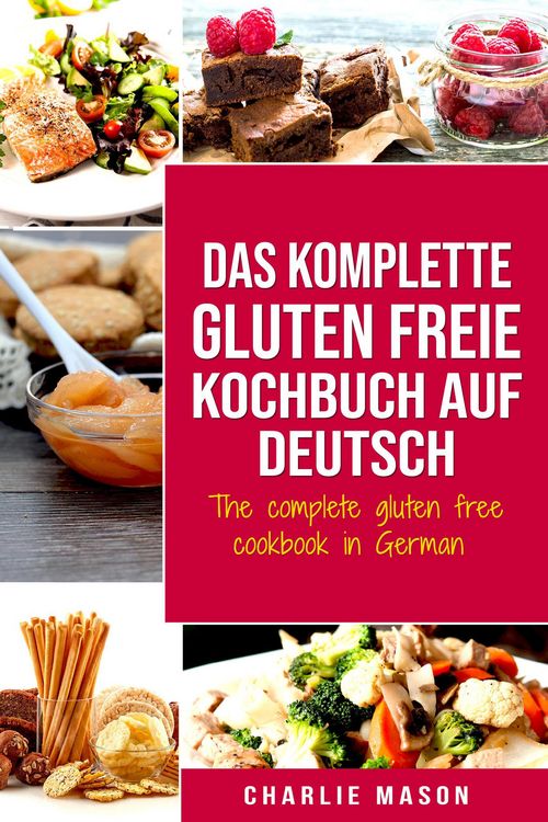 Produktbild: Das komplette gluten freie Kochbuch auf Deutsch/ The complete gluten free cookbook in German