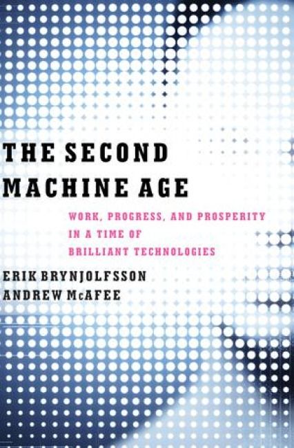 Produktbild: The Second Machine Age: Work, Progress, and Prosperity in a Time of Brilliant Technologies