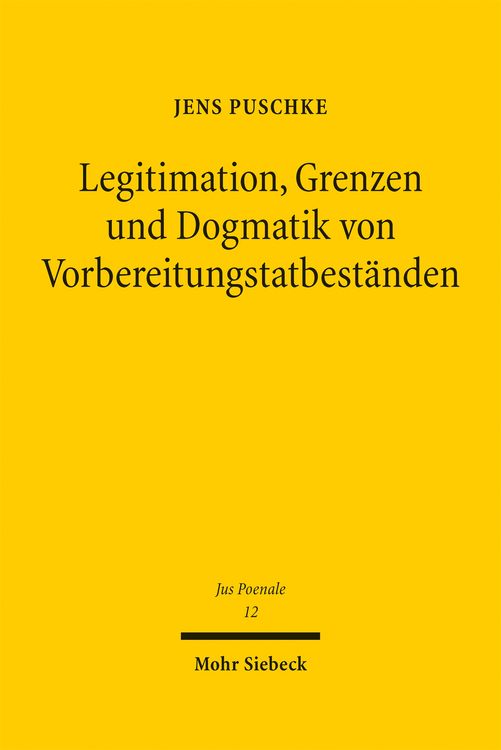 Produktbild: Legitimation, Grenzen und Dogmatik von Vorbereitungstatbest&auml;nden