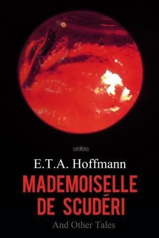 Produktbild: Mademoiselle de Scuderi and Other Tales