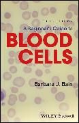 Produktbild: A Beginner&prime;s Guide to Blood Cells 3e