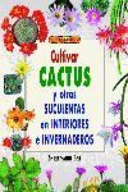 Produktbild: Cultivar cactus y otras suculentas en interiores e invernaderos
