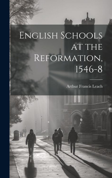 Produktbild: English Schools at the Reformation, 1546-8