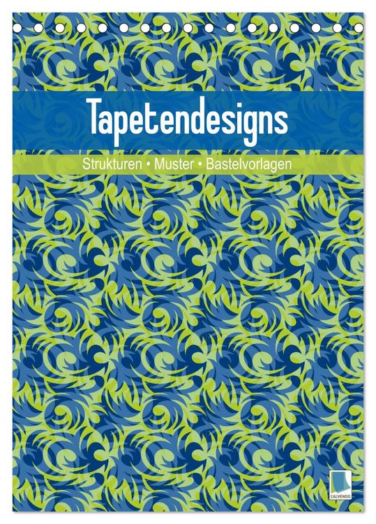 Produktbild: Tapetendesigns &ndash; Strukturen, Muster und Bastelvorlagen (Tischkalender 2026 DIN A5 hoch), CALVENDO Monatskalender