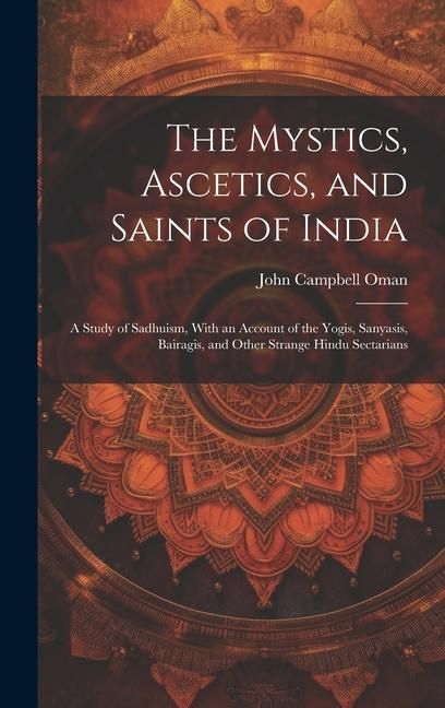 Produktbild: The Mystics, Ascetics, and Saints of India