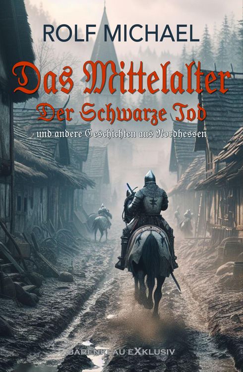 Produktbild: Das Mittelalter, Band 2: Der Schwarze Tod und andere Geschichten aus Nordhessen