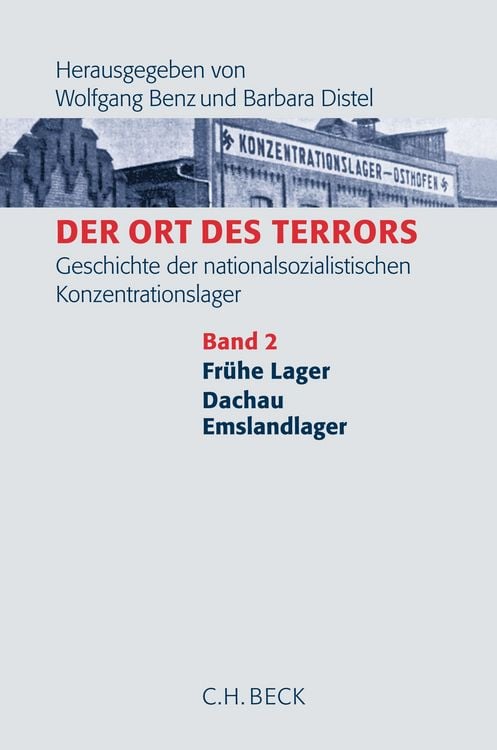 Produktbild: Der Ort des Terrors. Geschichte der nationalsozialistischen Konzentrationslager Bd. 2: Fr&uuml;he Lager, Dachau, Emslandlager