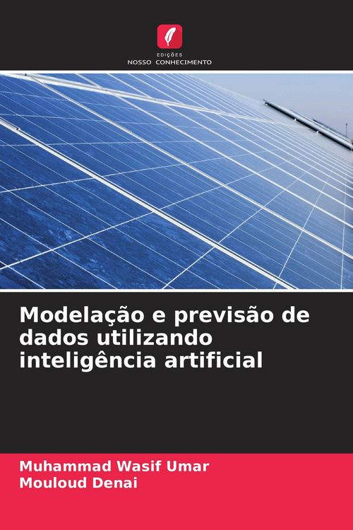 Produktbild: Modela&ccedil;&atilde;o e previs&atilde;o de dados utilizando intelig&ecirc;ncia artificial