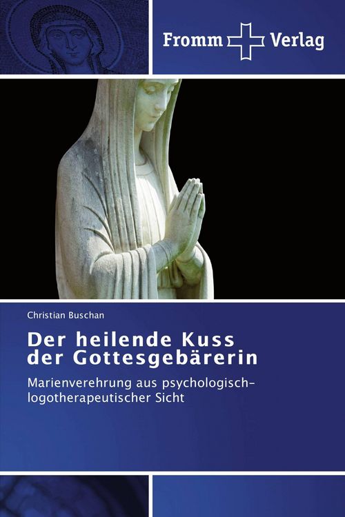 Produktbild: Der heilende Kuss der Gottesgeb&auml;rerin