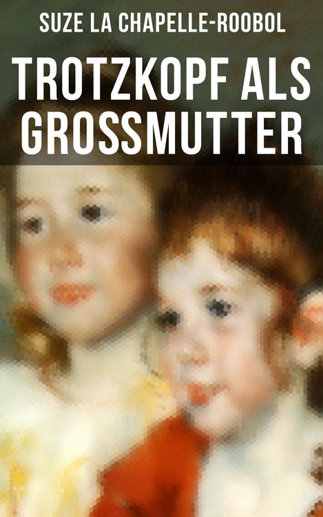 Produktbild: Trotzkopf als Gro&szlig;mutter