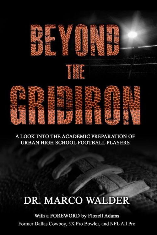 Produktbild: Beyond The Gridiron: A Look Into The Academic Preparation Of Urban High School Football Players