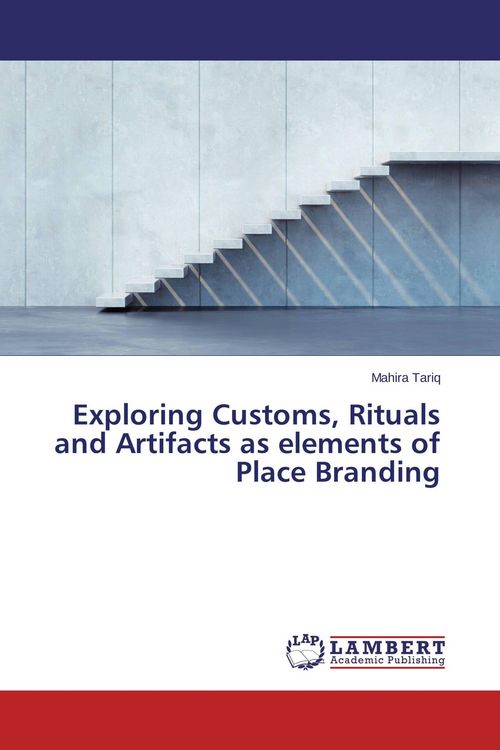 Produktbild: Exploring Customs, Rituals and Artifacts as elements of Place Branding