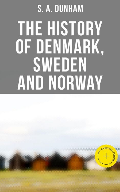 Produktbild: The History of Denmark, Sweden and Norway