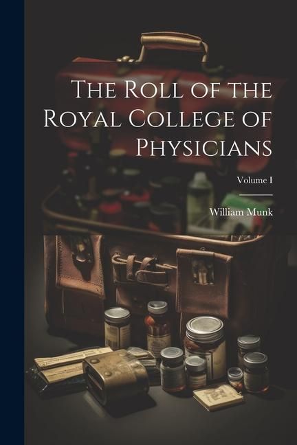 Produktbild: The Roll of the Royal College of Physicians; Volume I