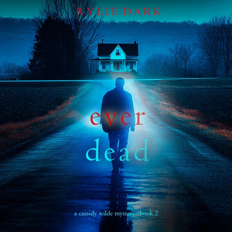 Produktbild: Ever Dead (A Cassidy Wilde FBI Suspense Thriller&mdash;Book Two)