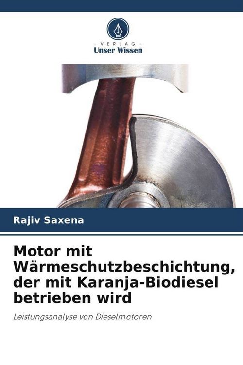 Produktbild: Motor mit W&auml;rmeschutzbeschichtung, der mit Karanja-Biodiesel betrieben wird