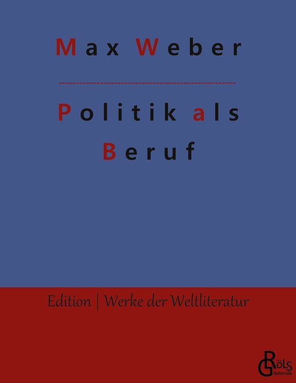 Bild vom Artikel Politik als Beruf vom Autor Max Weber