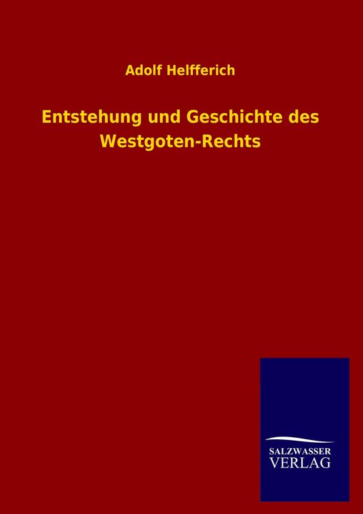 Produktbild: Entstehung und Geschichte des Westgoten-Rechts