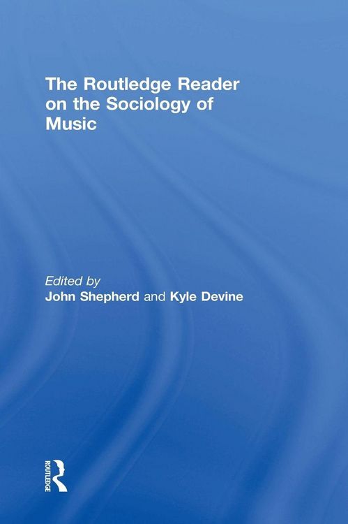 Produktbild: The Routledge Reader on the Sociology of Music