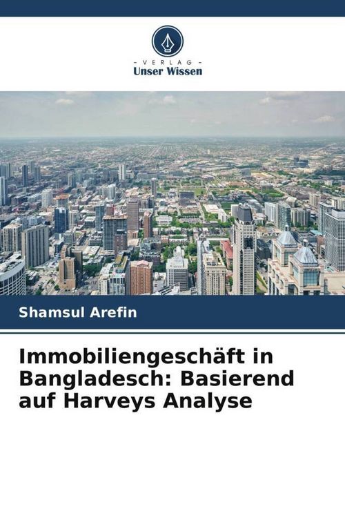Produktbild: Immobiliengesch&auml;ft in Bangladesch: Basierend auf Harveys Analyse