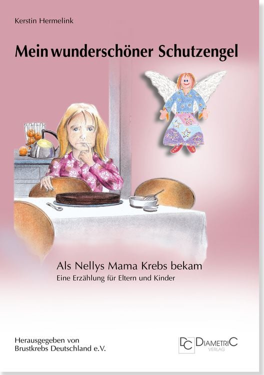 Produktbild: Mein wundersch&ouml;ner Schutzengel! Als Nellys Mama Krebs bekam