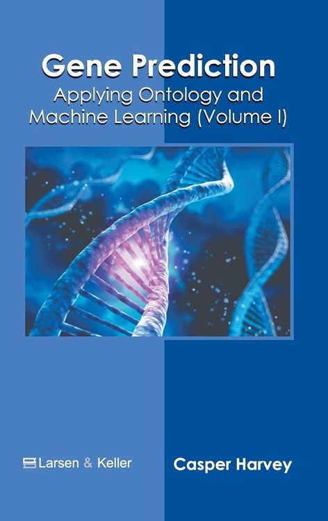 Produktbild: Gene Prediction: Applying Ontology and Machine Learning (Volume I)