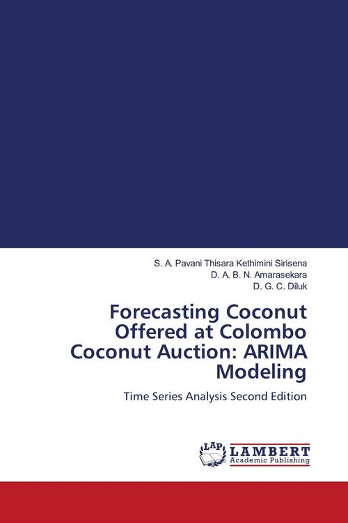 Produktbild: Forecasting Coconut Offered at Colombo Coconut Auction: ARIMA Modeling