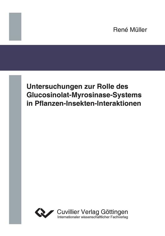 Produktbild: Untersuchungen zur Rolle des Glucosinolat-Myrosinase-Systems in Pflanzen-Insekten-Interaktionen