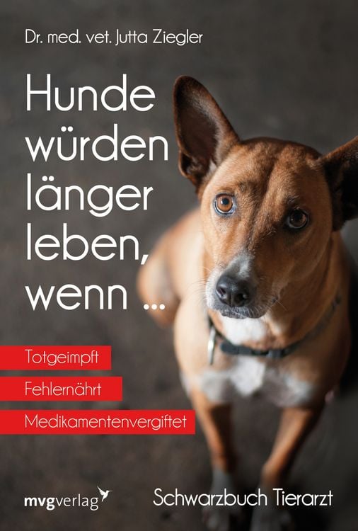 Produktbild: Hunde würden länger leben, wenn ...