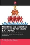 Produktbild: Flexibiliza&ccedil;&atilde;o laboral na Petr&oacute;leos de Venezuela S.A. (PDVSA)