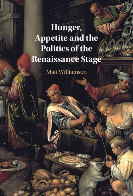 Produktbild: Hunger, Appetite and the Politics of the Renaissance Stage