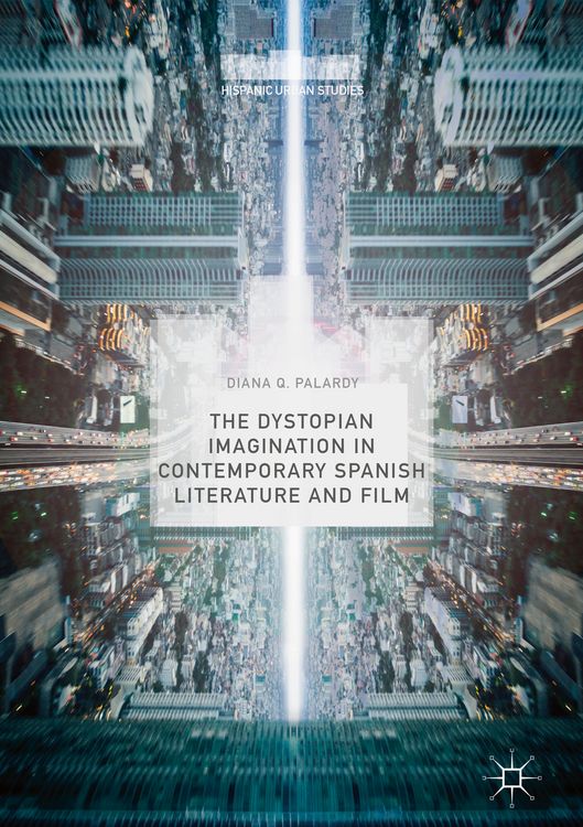 Produktbild: The Dystopian Imagination in Contemporary Spanish Literature and Film