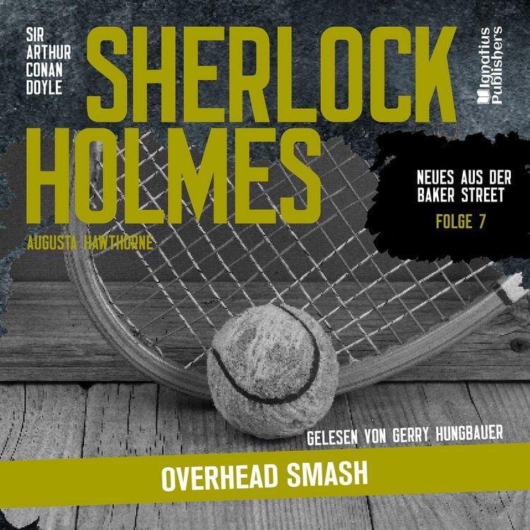 Produktbild: Sherlock Holmes: Overhead Smash (Neues aus der Baker Street, Folge 7)