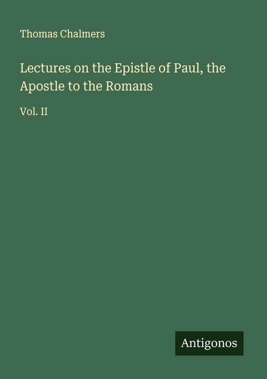 Produktbild: Lectures on the Epistle of Paul, the Apostle to the Romans