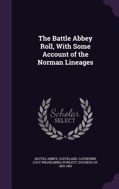 Produktbild: The Battle Abbey Roll, With Some Account of the Norman Lineages