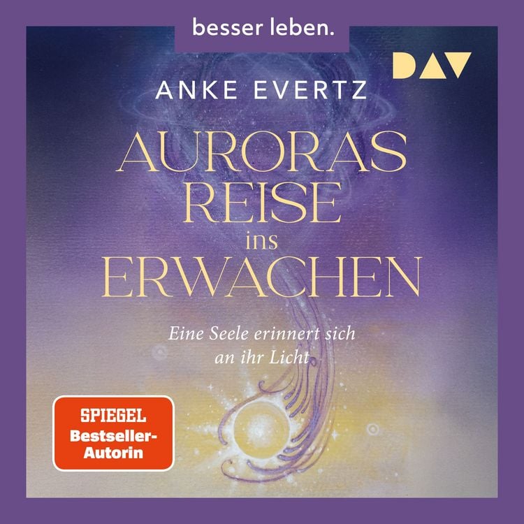 Produktbild: Auroras Reise ins Erwachen. Eine Seele erinnert sich an ihr Licht.