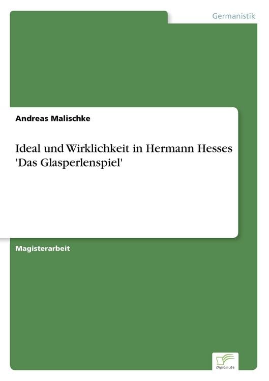 Produktbild: Ideal und Wirklichkeit in Hermann Hesses 'Das Glasperlenspiel'