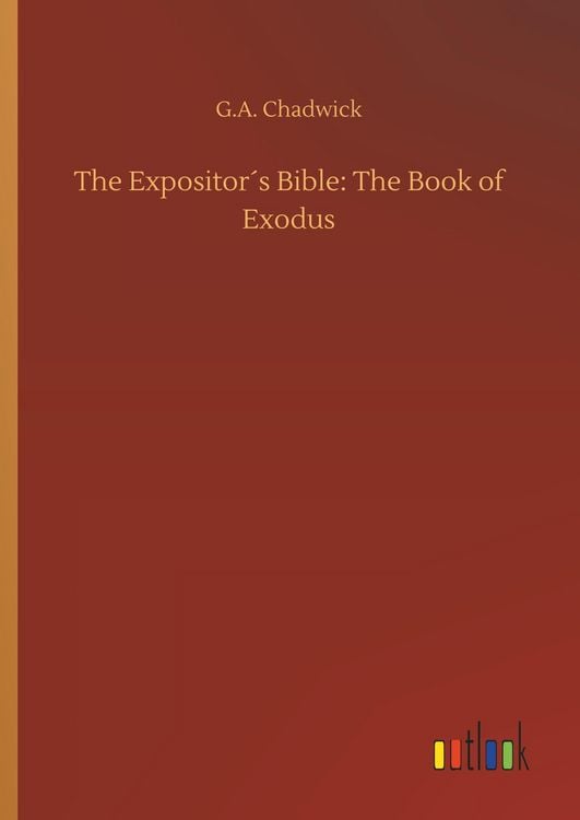Produktbild: The Expositor&acute;s Bible: The Book of Exodus