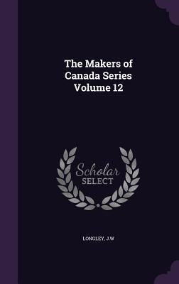 Produktbild: The Makers of Canada Series Volume 12