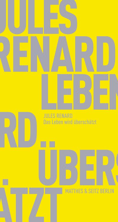 Bild vom Artikel Das Leben wird überschätzt vom Autor Jules Renard