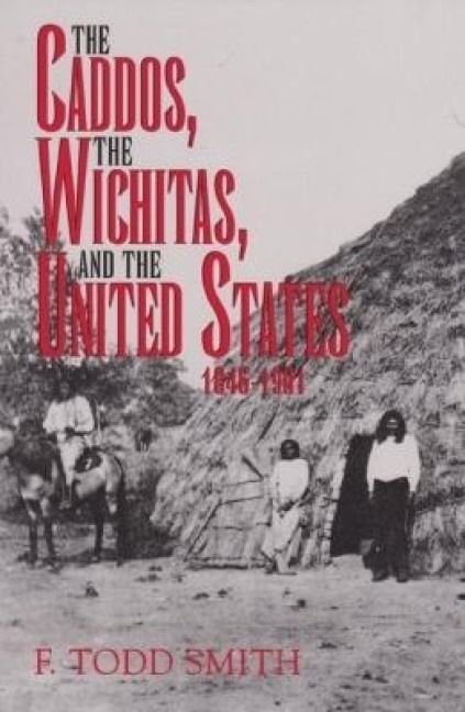 Produktbild: The Caddos, the Wichitas, and the United States, 1846-1901
