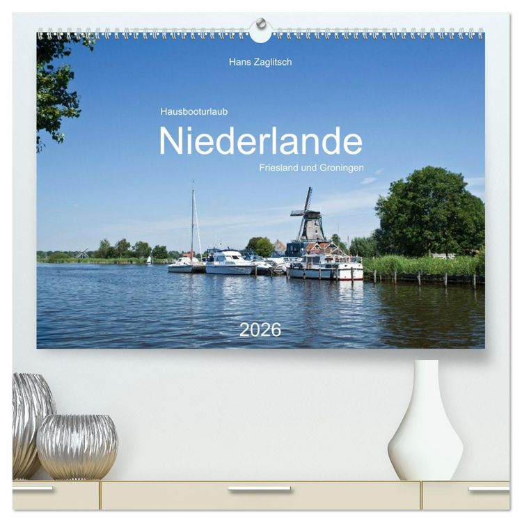 Produktbild: Hausbooturlaub Niederlande - Friesland und Groningen (hochwertiger Premium Wandkalender 2026 DIN A2 quer), Kunstdruck in Hochglanz