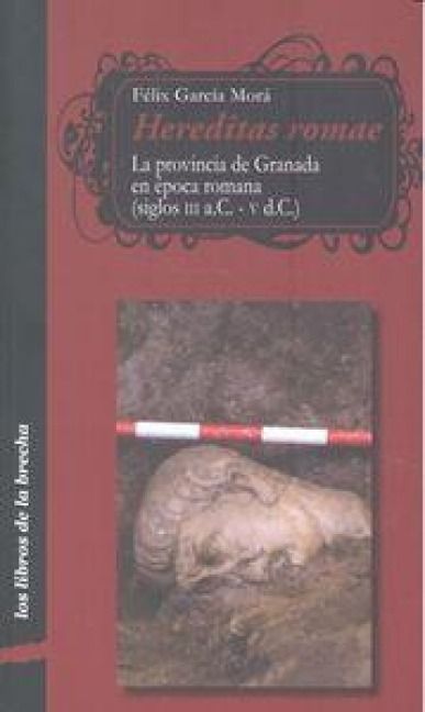 Produktbild: Hereditas romae : la ciudad de Granada en &eacute;poca romana