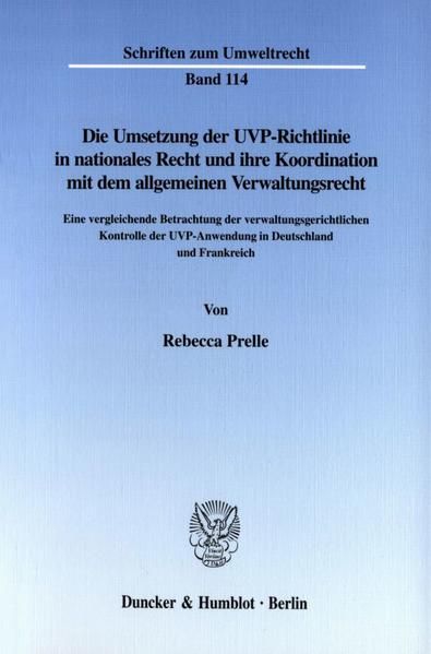 Produktbild: Die Umsetzung der UVP-Richtlinie in nationales Recht und ihre Koordination mit dem allgemeinen Verwaltungsrecht.