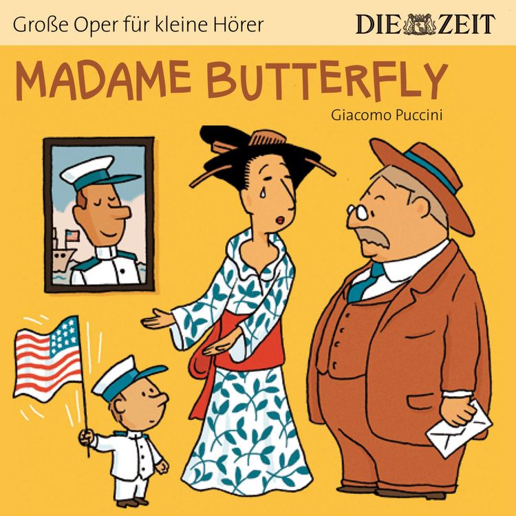 Produktbild: Die ZEIT-Edition "Große Oper für kleine Hörer", Madame Butterfly