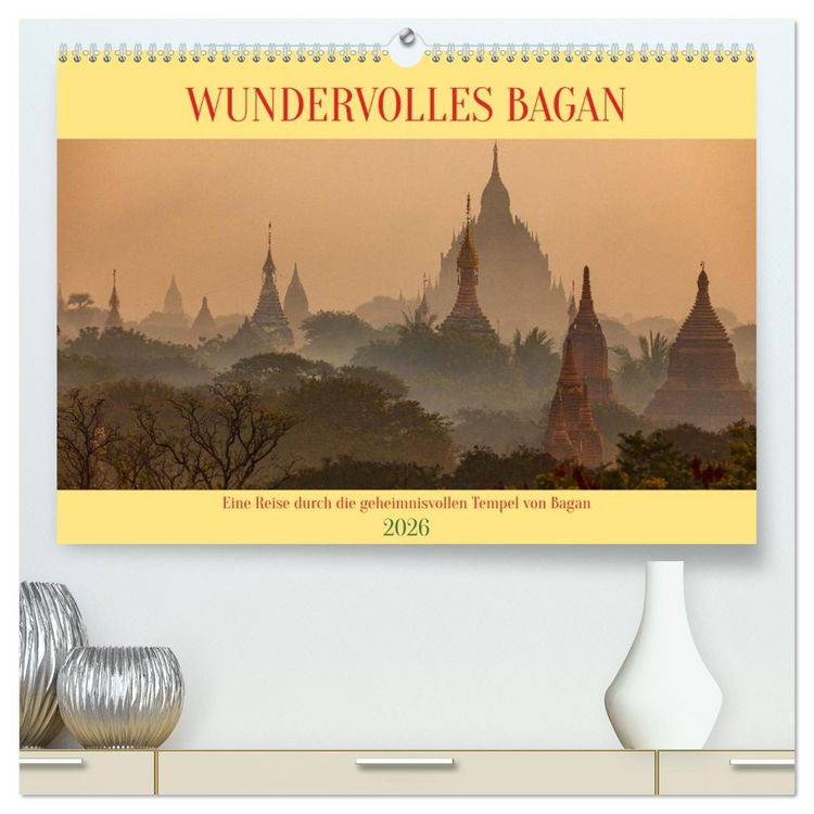 Produktbild: WUNDERVOLLES BAGAN (hochwertiger Premium Wandkalender 2026 DIN A2 quer), Kunstdruck in Hochglanz